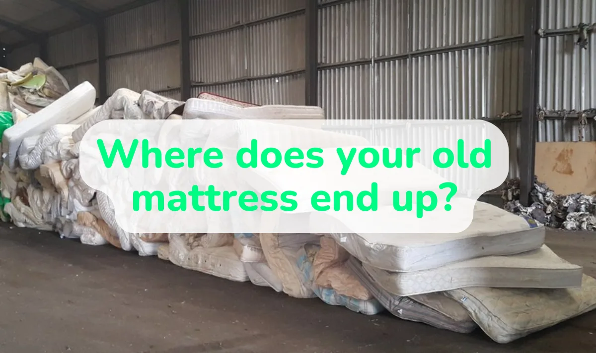 photo of a line of old mattresses stacked against each other with overlaying text "Where Does Your Old Mattress End Up?"